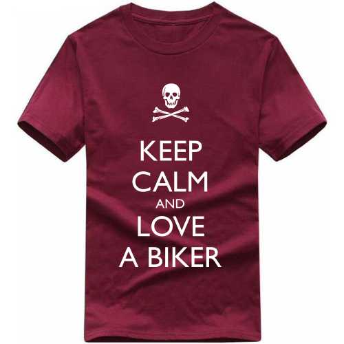 Keep Calm And Love A Biker T-shirt India image