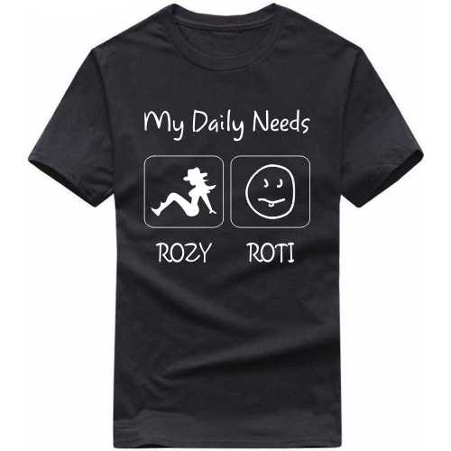 My Daily Needs Rozy Roti Funny T-shirt India image