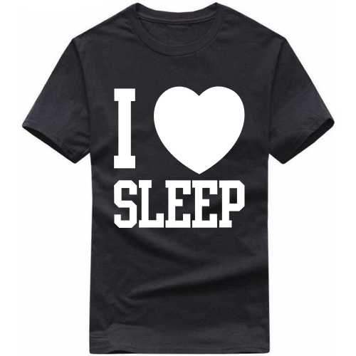 I Love Sleep Funny T-shirt India image