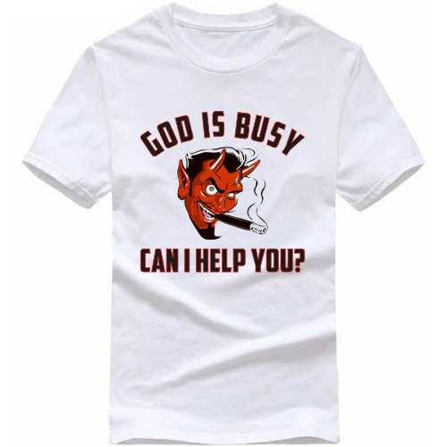 God Is Busy Can I Help You Funny T-shirt India image