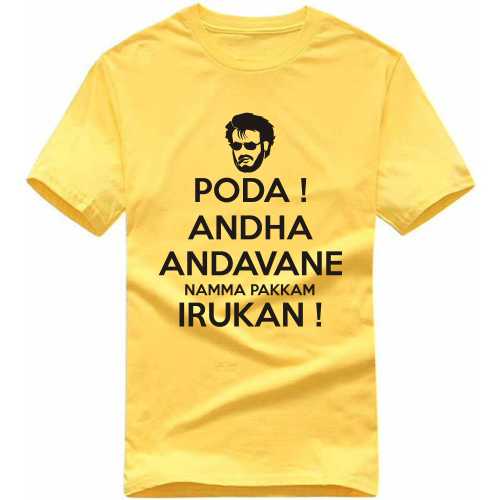Poda Andha Andavane Namma Pakkam Irukan Movie Star Slogan T-shirts image