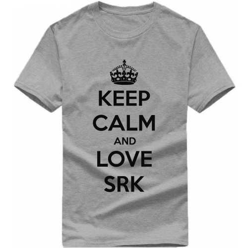 Keep Calm And Love Srk Movie Star Slogan T-shirts image