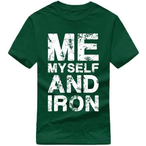 Me Myself And Iron Gym T-shirt India image