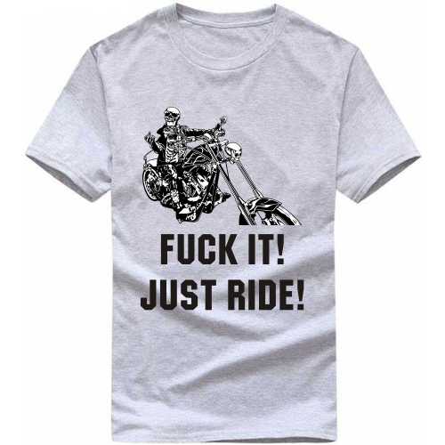 Fuck It Just Ride Biker T-shirt India image