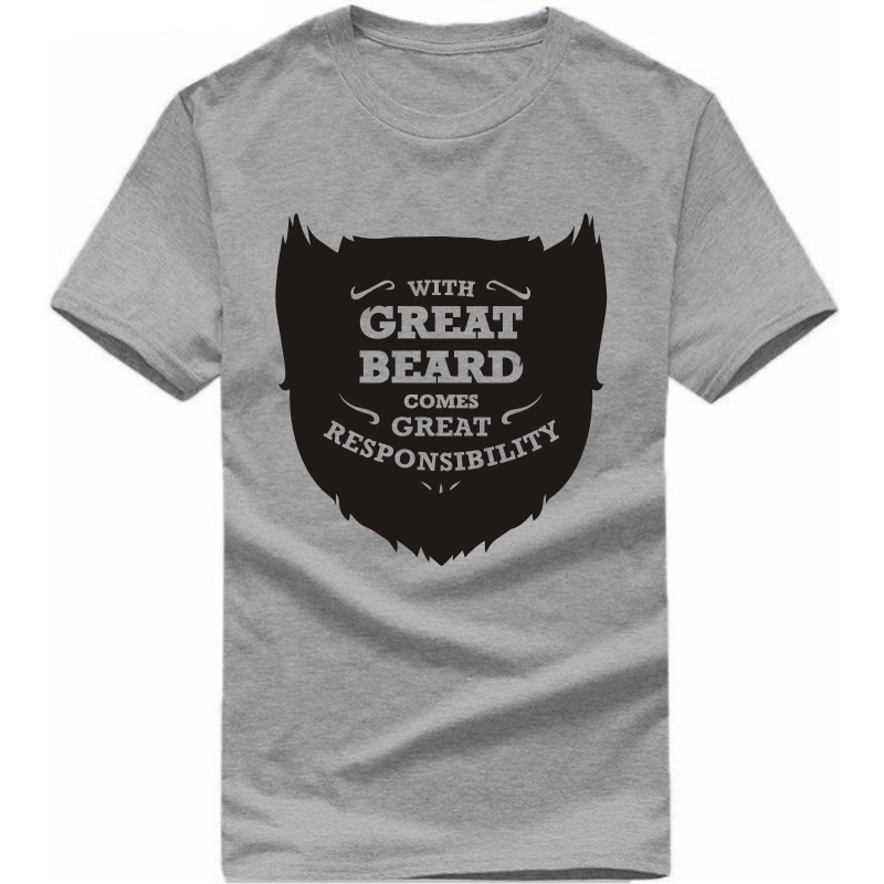 With Great Beard Comes Great Responsibility Funny Beard Quotes T-shirt India image