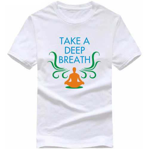 Take A Deep Breath Yoga T Shirt image