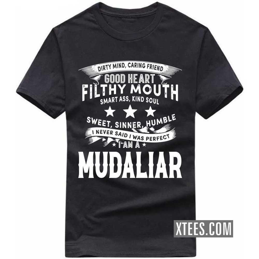 I Never Said I Was Perfect I Am A Mudaliar Caste Name T-shirt image