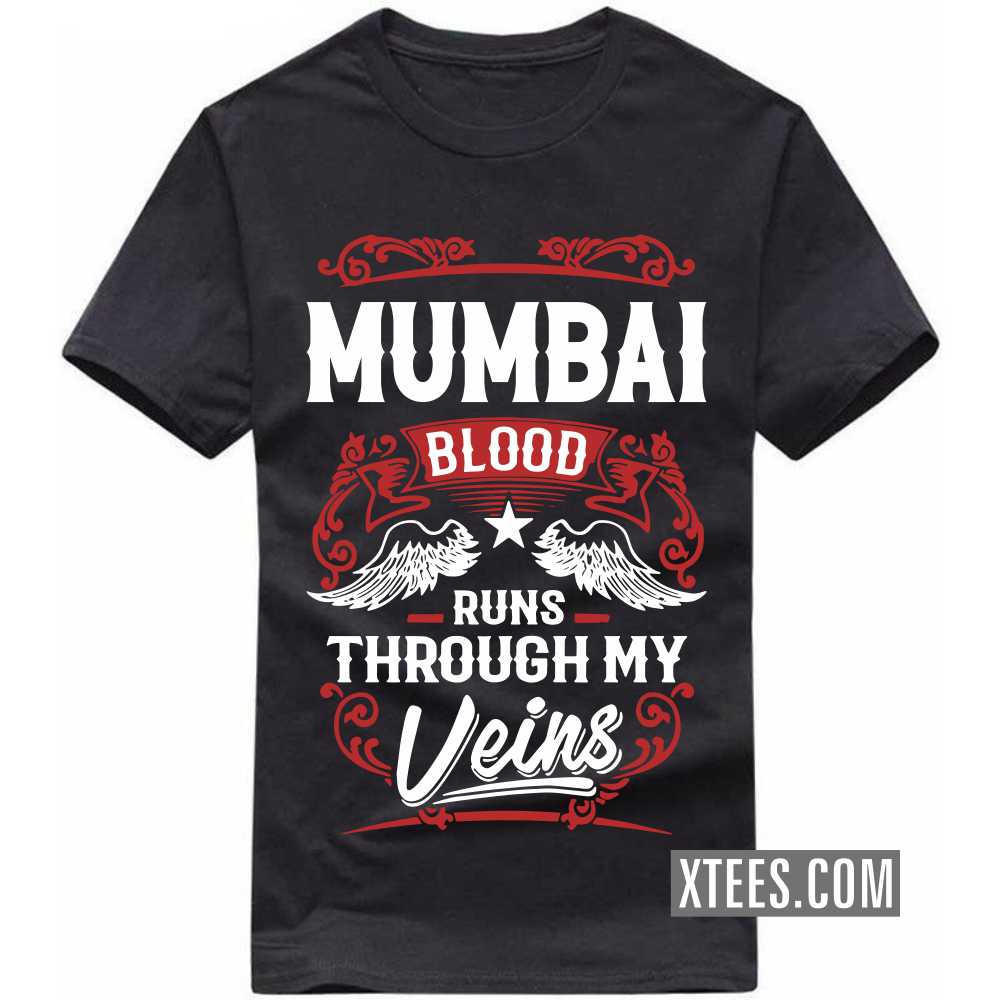 Mumbai Blood Runs Through My Veins India City T-shirt image