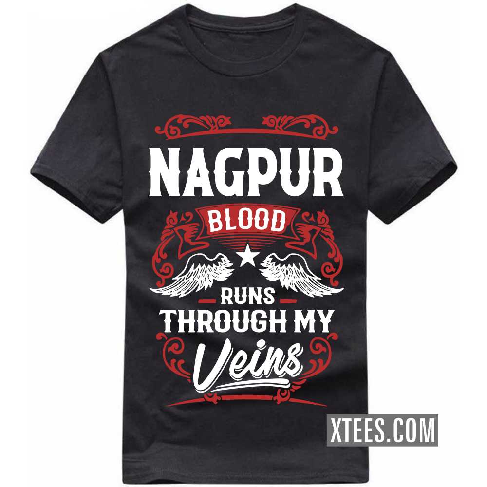 NAGPUR Blood Runs Through My Veins India City T-shirt image