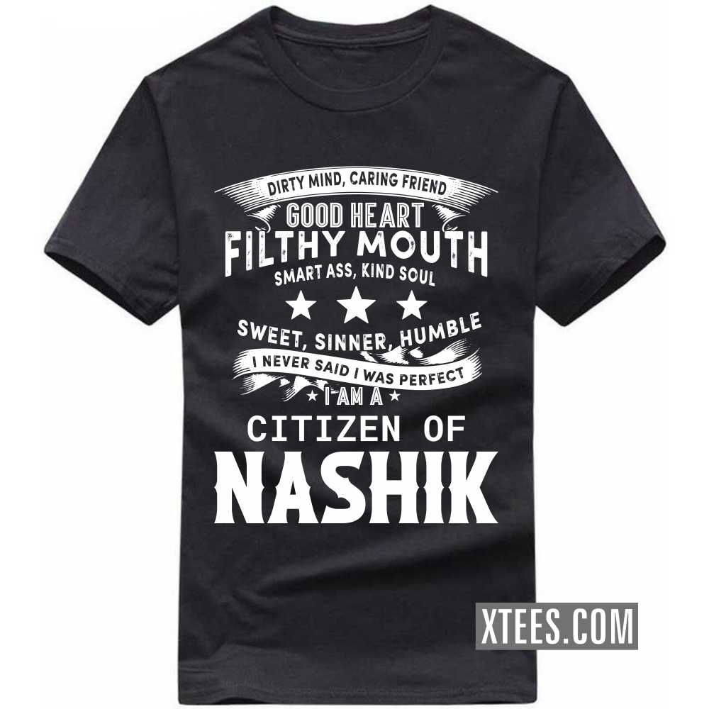 I Never Said I Was Perfect I Am A Citizen Of NASHIK India City T-shirt image
