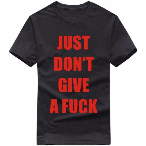 Just Don't Give A Fuck Tshirt image