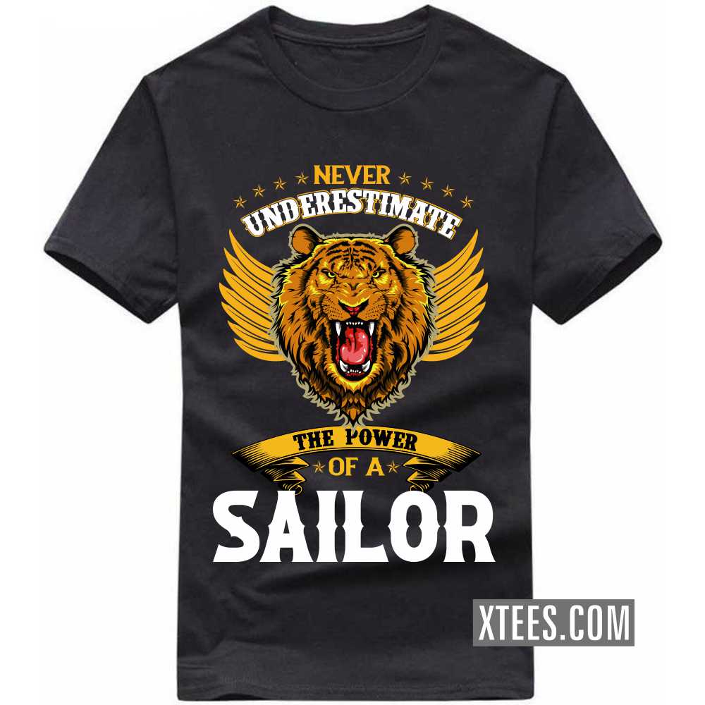Never Underestimate The Power Of A Sailor Profession T-shirt image