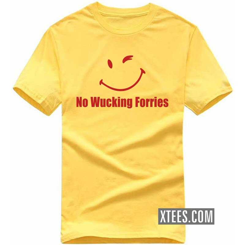 No Wucking Forries Funny T-shirt India image