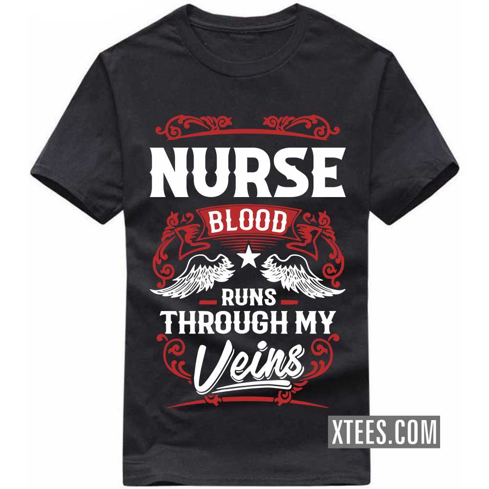 NURSE Blood Runs Through My Veins Profession T-shirt image