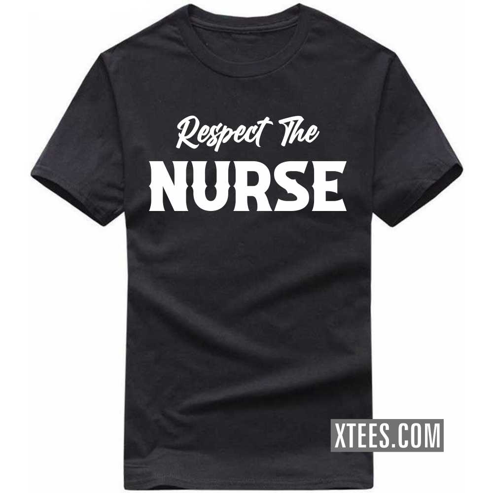Respect The NURSE Profession T-shirt image