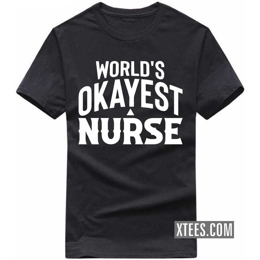 World's Okayest NURSE Profession T-shirt image