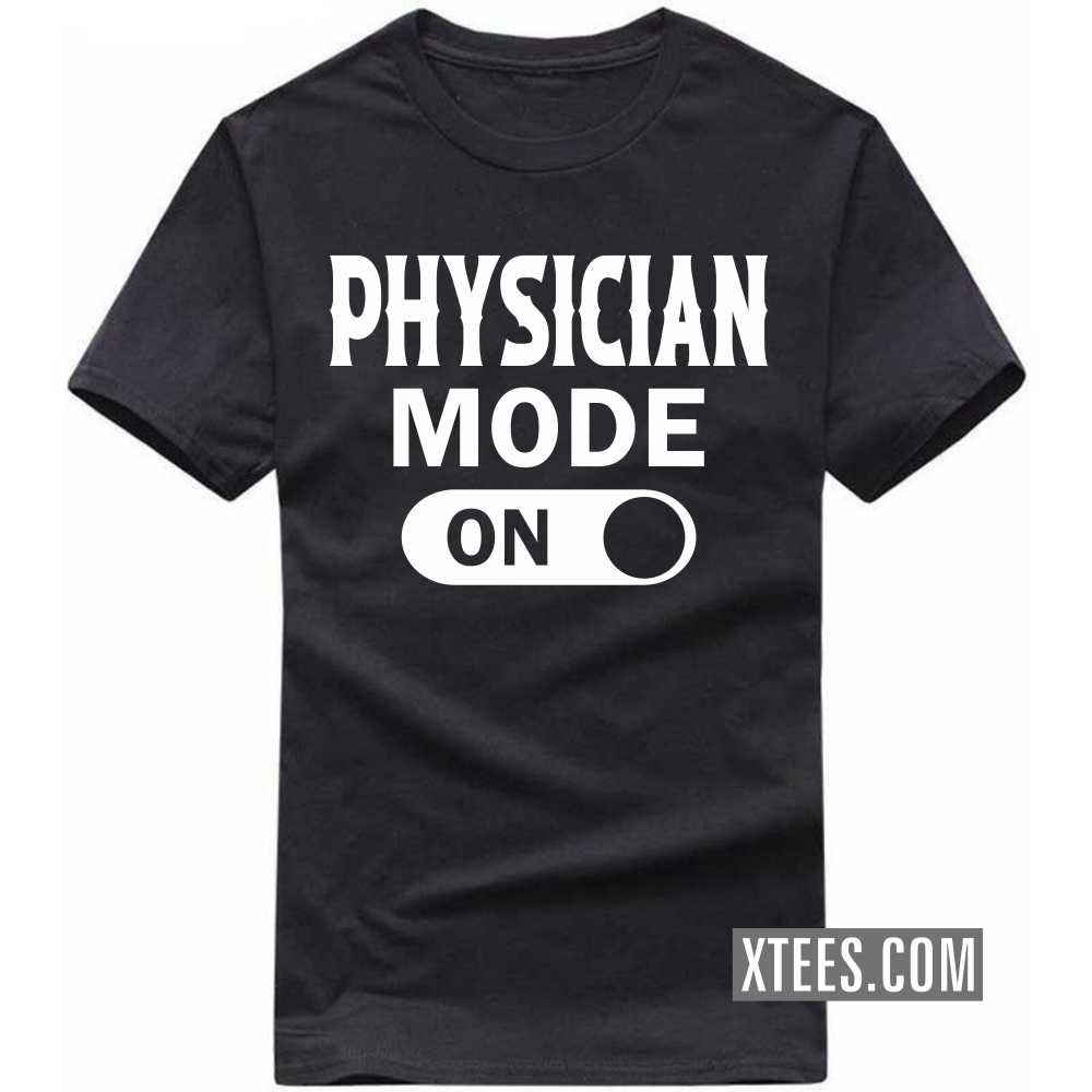 PHYSICIAN Mode On Profession T-shirt image