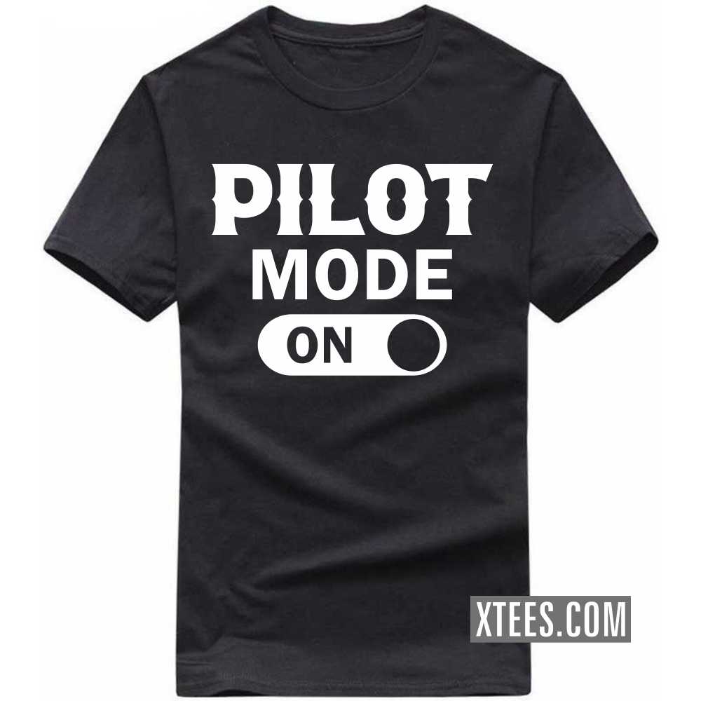 PILOT Mode On Profession T-shirt image