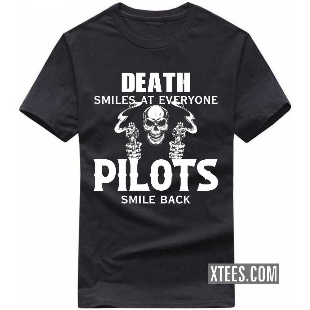 Death Smiles At Everyone PILOTs Smile Back Profession T-shirt image