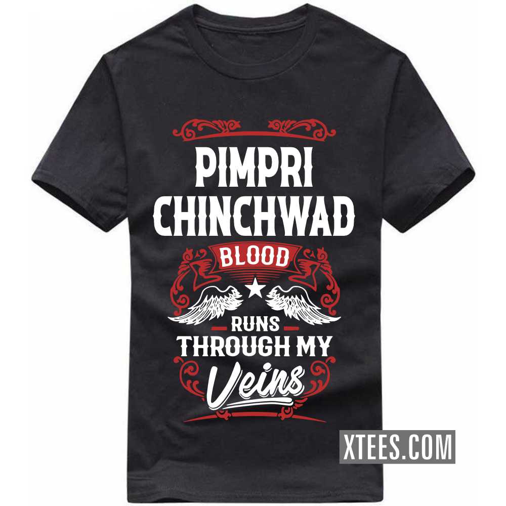 PIMPRI CHINCHWAD Blood Runs Through My Veins India City T-shirt image