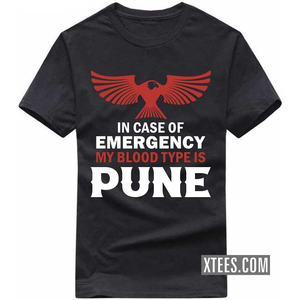In Case Of Emergency My Blood Type Is PUNE India City T-shirt image