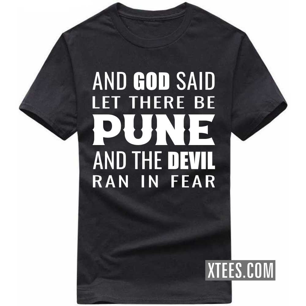 And God Said Let There Be PUNE And The Devil Ran In Fear India City T-shirt image