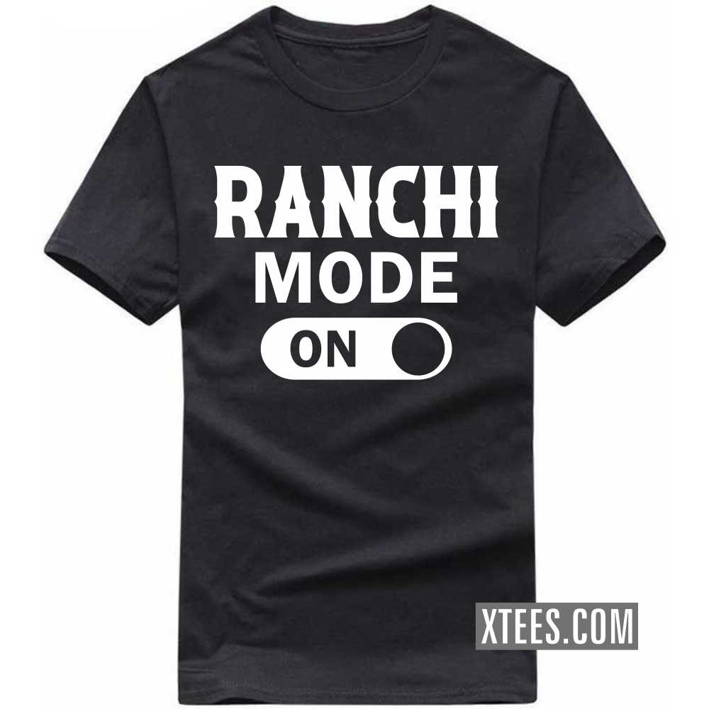 RANCHI Mode On India City T-shirt image