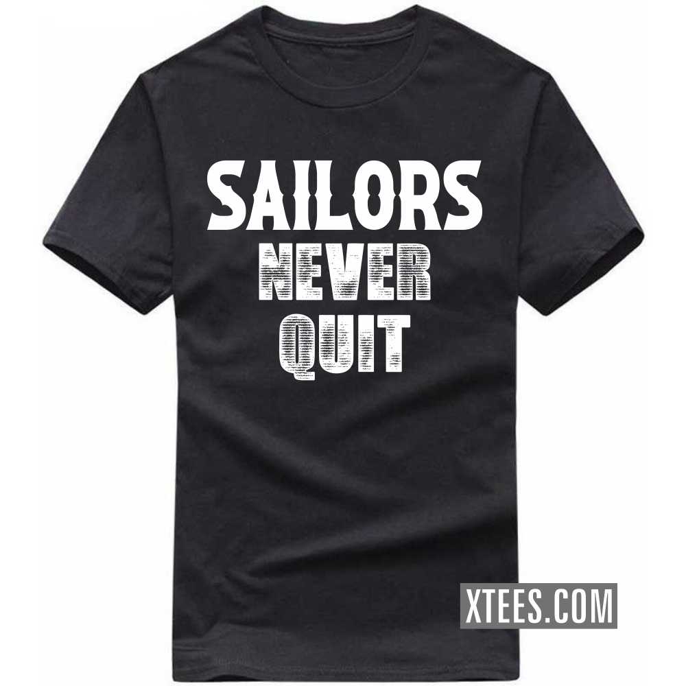 Sailors Never Quit Profession T-shirt image