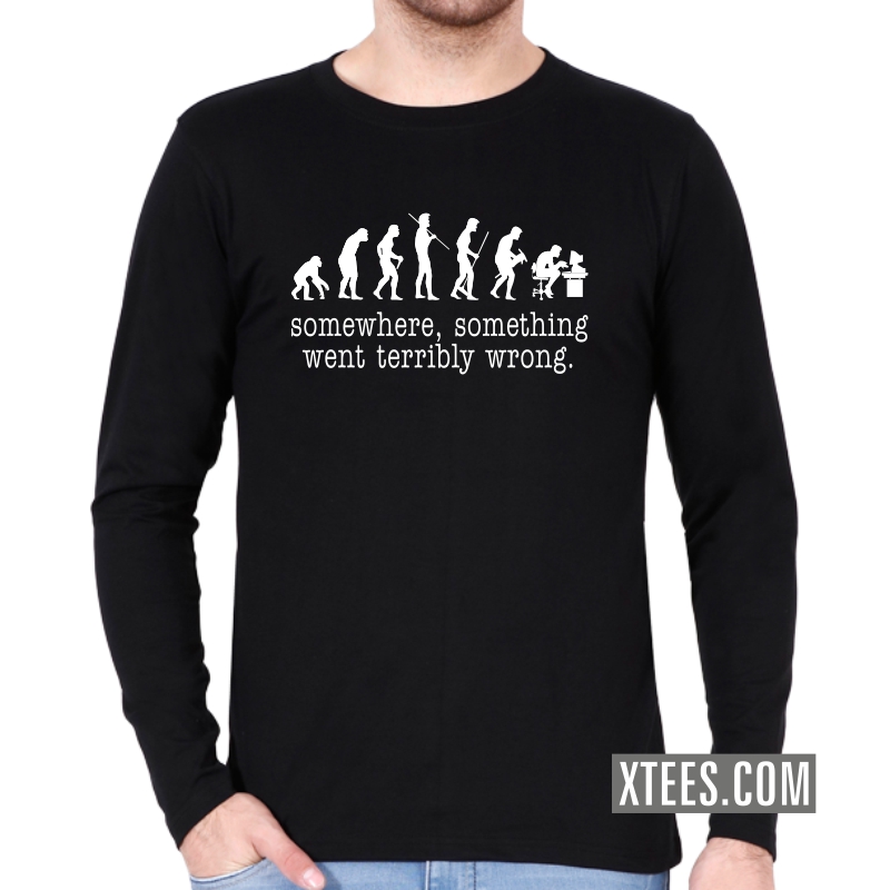 Somewhere Something Went Terribly Wrong Full Sleeve T-shirt Demo Product image Somewhere Something Went Terribly Wrong Full Sleeve T-shirt Demo Product image