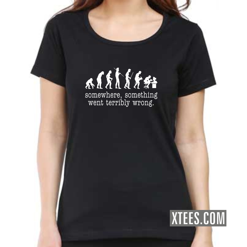 Somewhere Something Went Terribly Wrong Women T-shirt image Somewhere Something Went Terribly Wrong Women T-shirt image