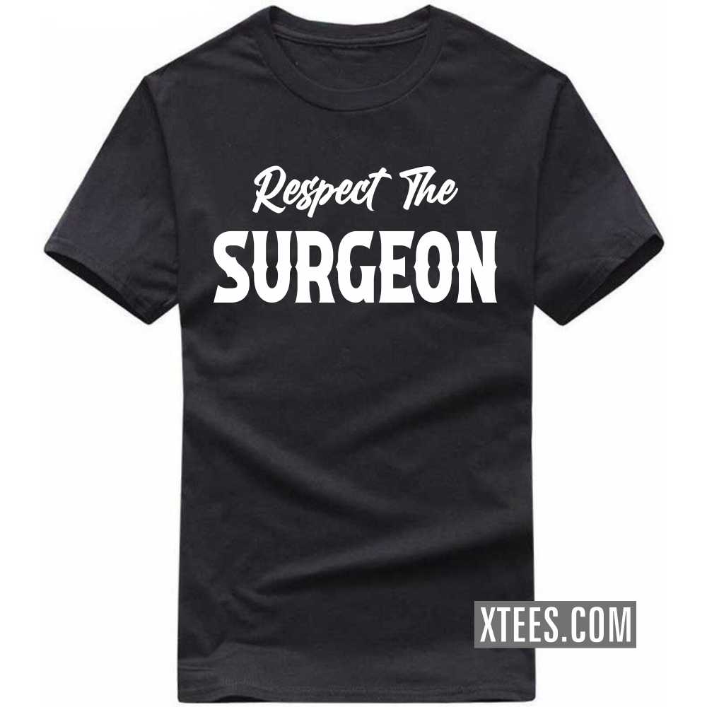 Respect The SURGEON Profession T-shirt image