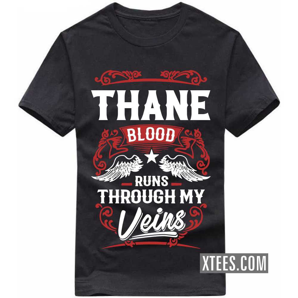 THANE Blood Runs Through My Veins India City T-shirt image