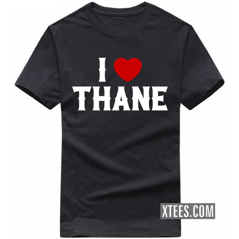 I Heart Love THANE India City T-shirt image