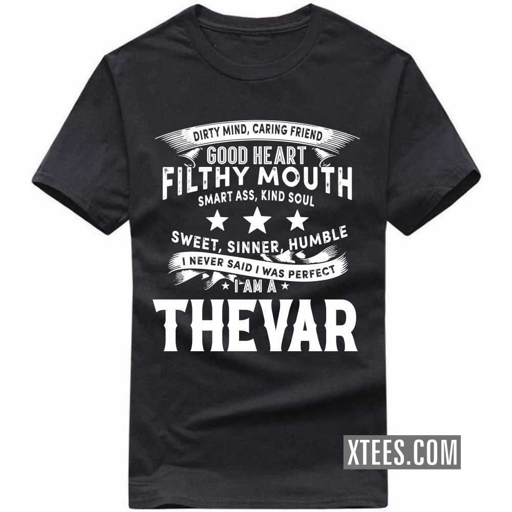 I Never Said I Was Perfect I Am A Thevar Caste Name T-shirt image