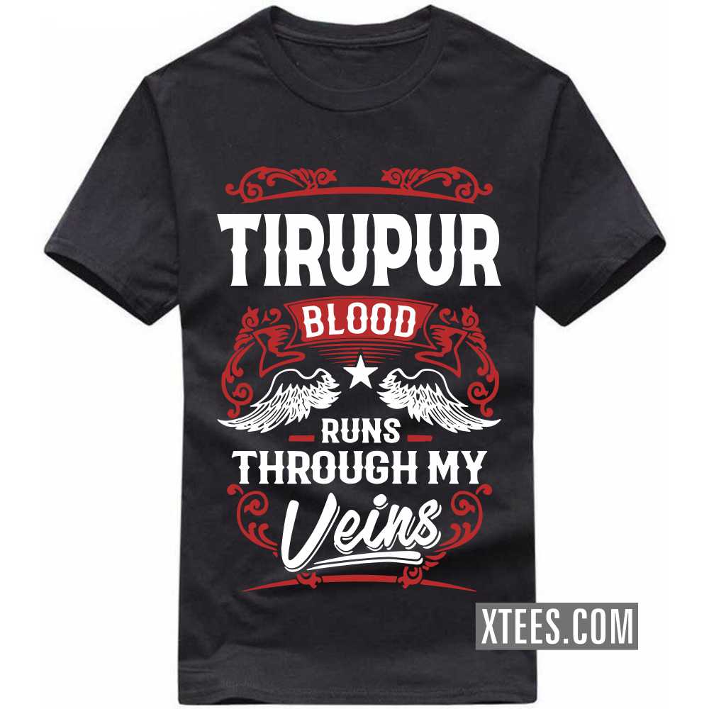 TIRUPUR Blood Runs Through My Veins India City T-shirt image