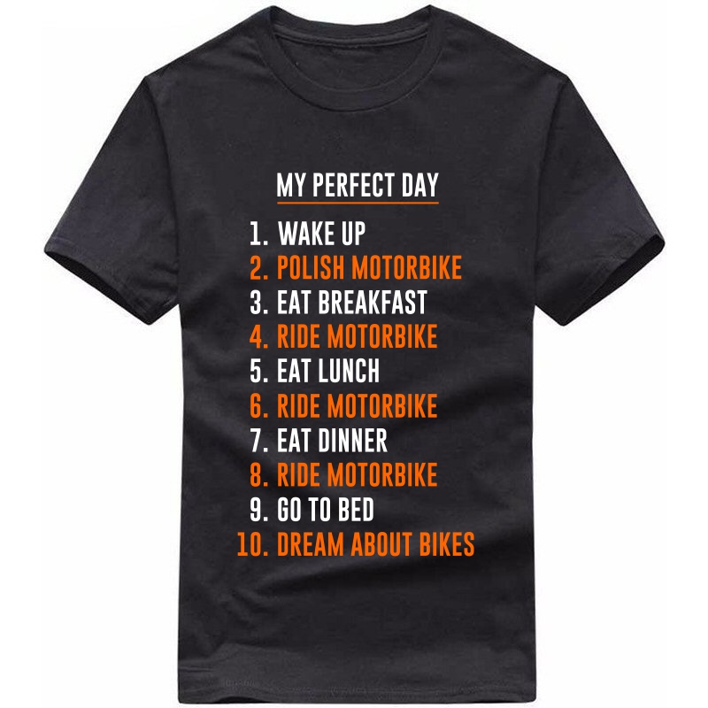 The Perfect Day Of A Bike Lover Biker T-shirt India image