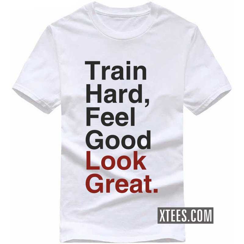 Train Hard Feel Good Look Great Gym T-shirt India image