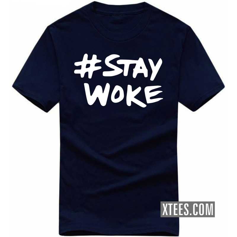 Twitter Stay Woke Motivational Quotes T Shirt image