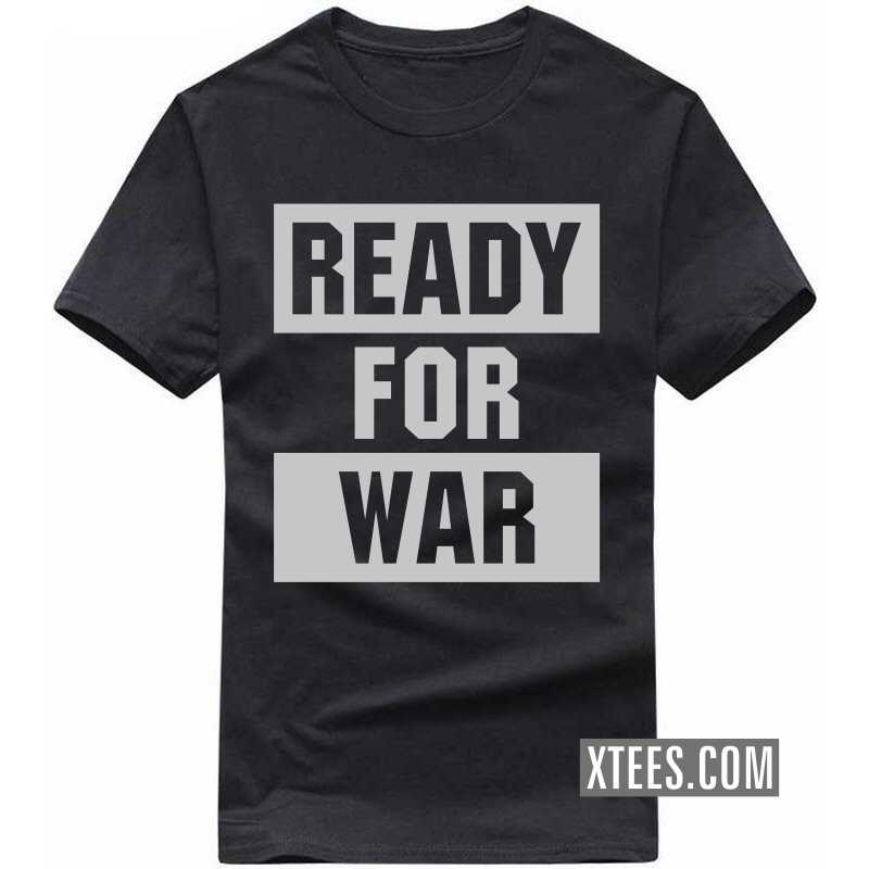 Ready For War Motivational Quotes T-shirt image