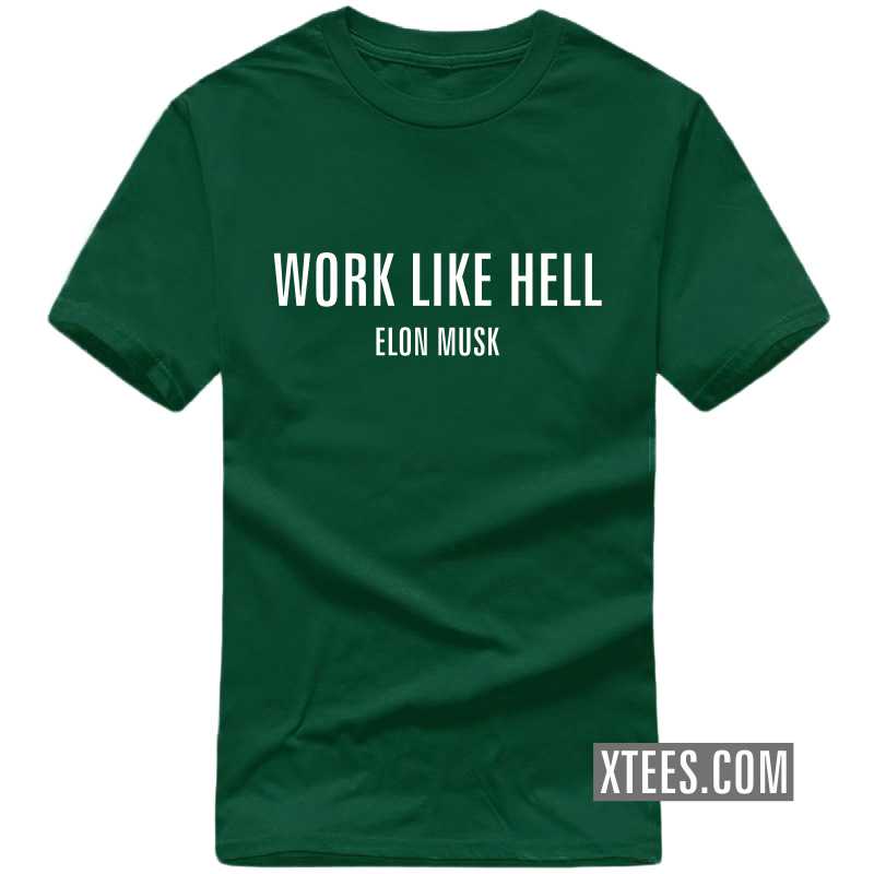 Work Like Hell Elon Musk Motivational Quotes T Shirt image
