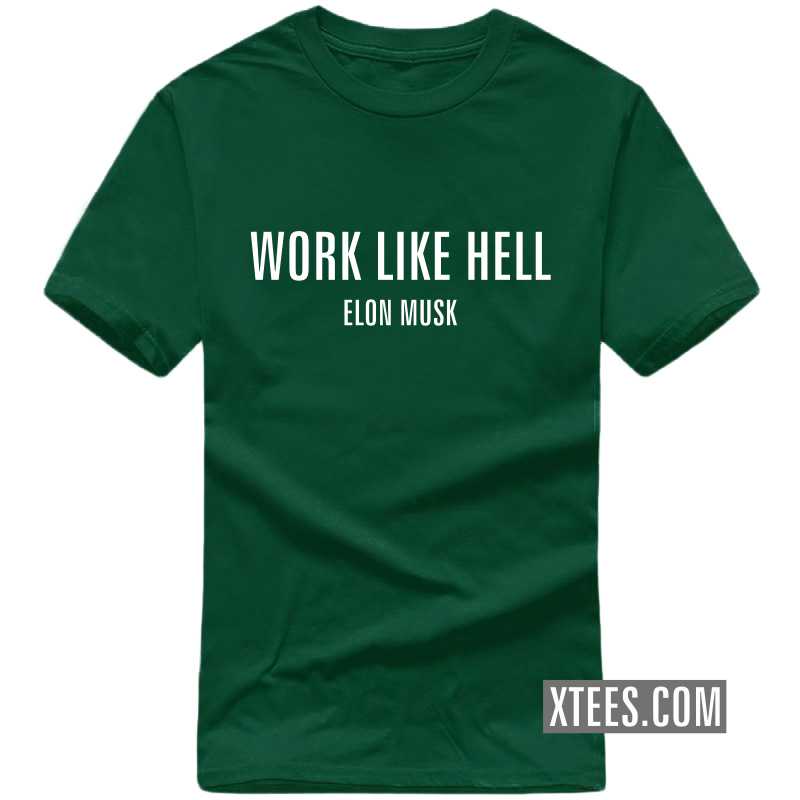 Work Like Hell Elon Musk Motivational Quotes T Shirt image Work Like Hell Elon Musk Motivational Quotes T Shirt image