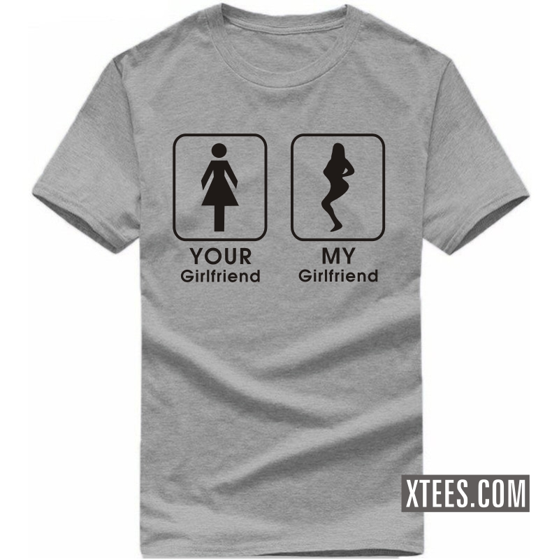 Buy Your Girlfriend My Girlfriend Funny Slogan T Shirts Online India Best Reviews Prices