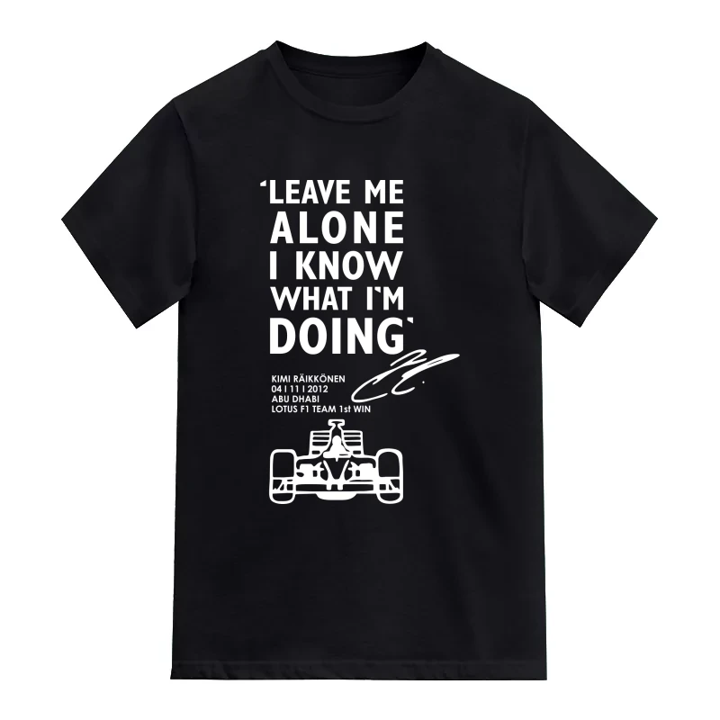 Leave Me Alone Kimi Raikkonen Funny T-Shirt
