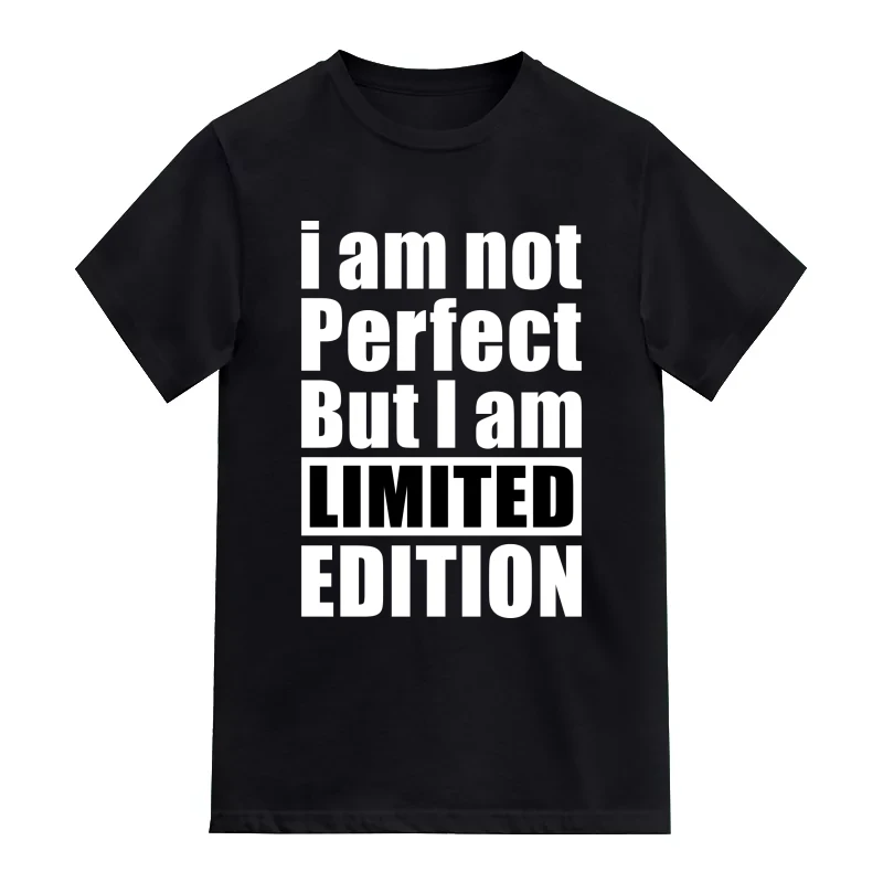 I Am Not Perfect But I Am Limited Edition Funny T-Shirt