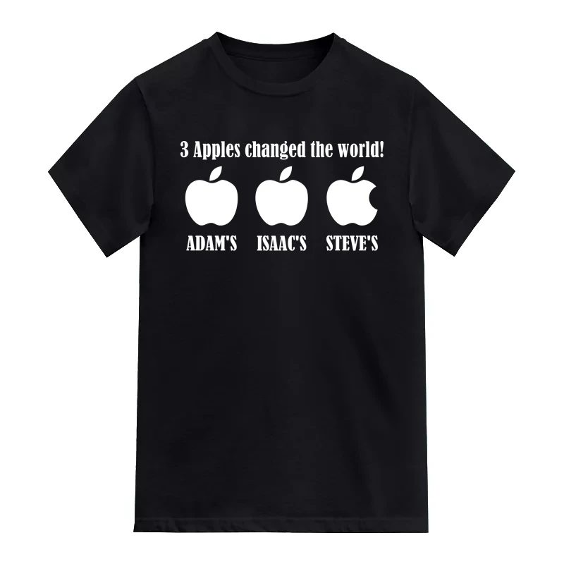 3 Apples Changed The World Adams Isaacs Steves Funny T-Shirt