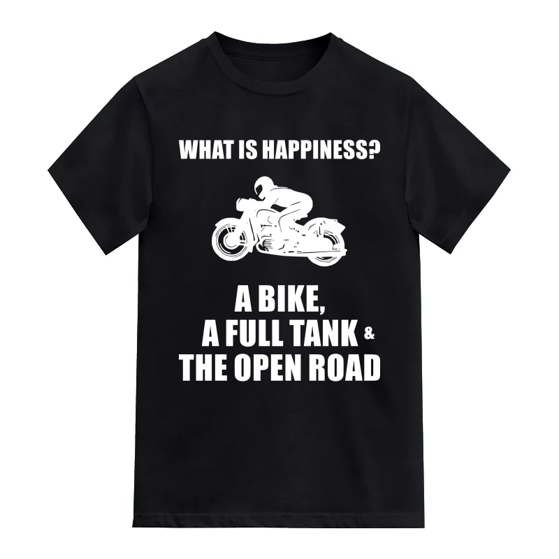 Happiness Is A Bike Full Tank And Open Road Biker T-Shirt