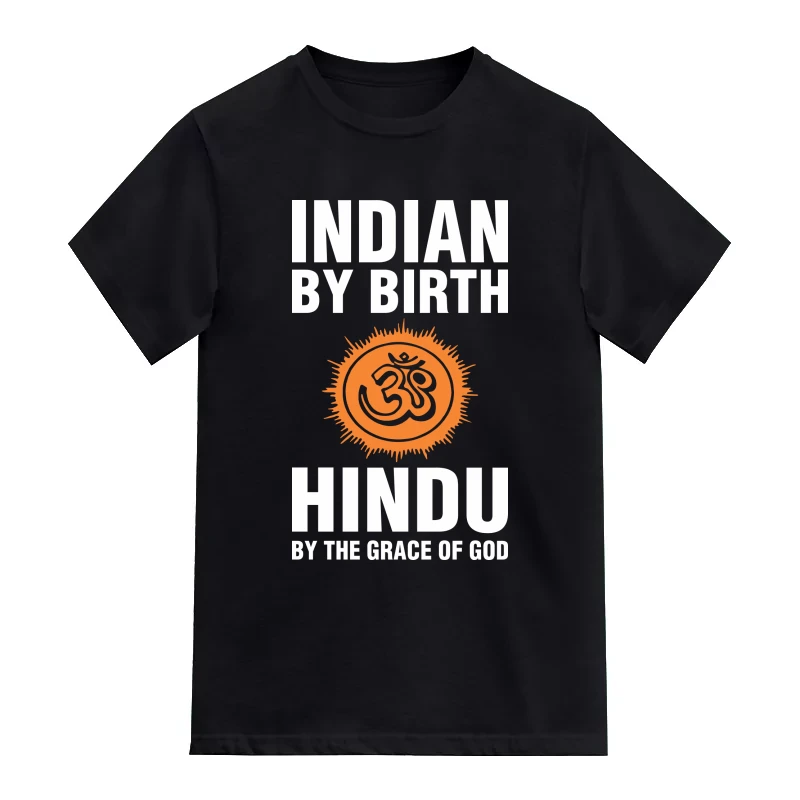 Indian By Birth Hindu By The Grace Of God T-Shirt