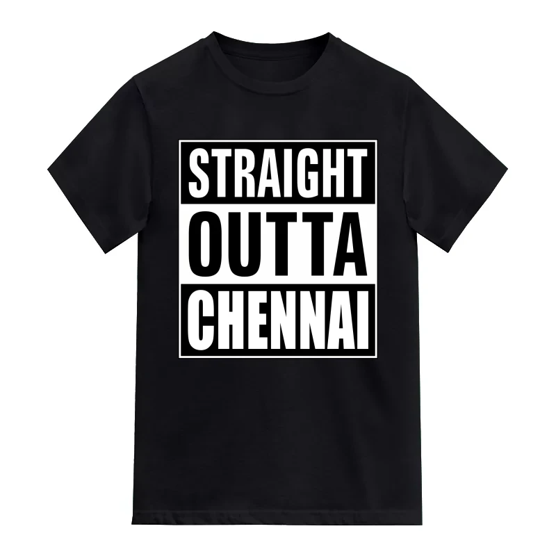 Straight Outta Chennai City Name T-Shirt