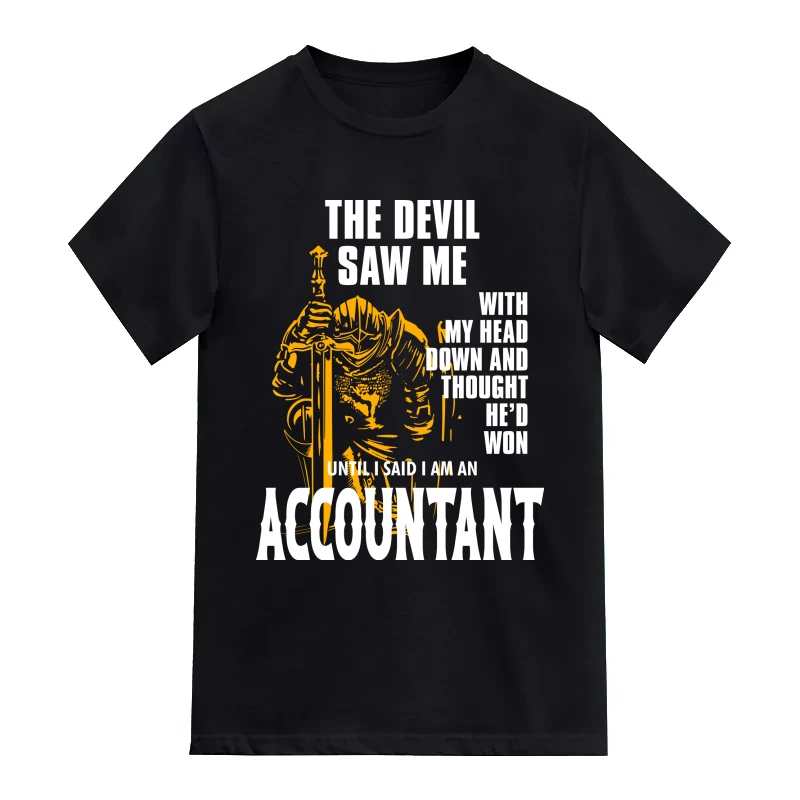 The Devil Saw Me With My Head Down Thought He Won Accountant Profession Name T-Shirt