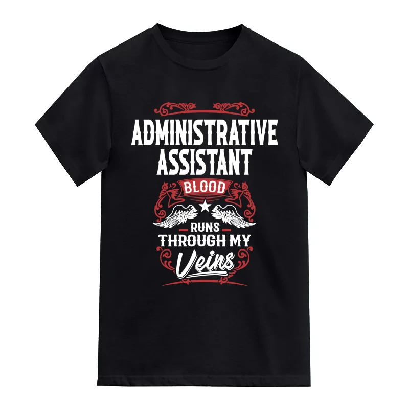 Administrative Assistant Blood Runs Through My Veins Profession Name T-Shirt